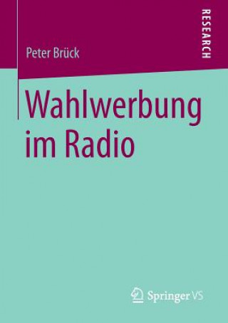 Kniha Wahlwerbung Im Radio Peter Brück