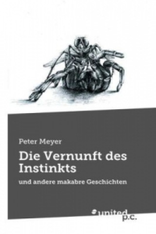 Kniha Die Vernunft Des Instinkts Peter Meyer