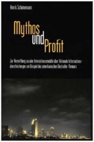 Kniha Mythos und Profit Hinrik Schünemann