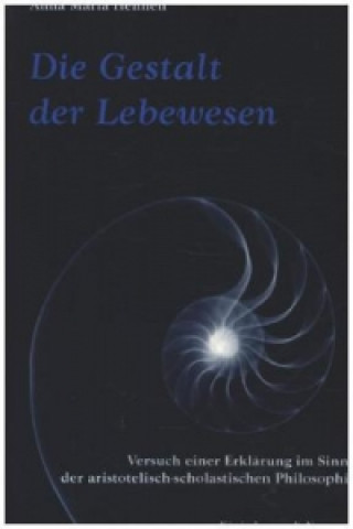 Kniha Die Gestalt der Lebewesen Anna M Hennen