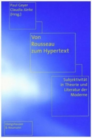 Libro Von Rousseau zum Hypertext Paul Geyer