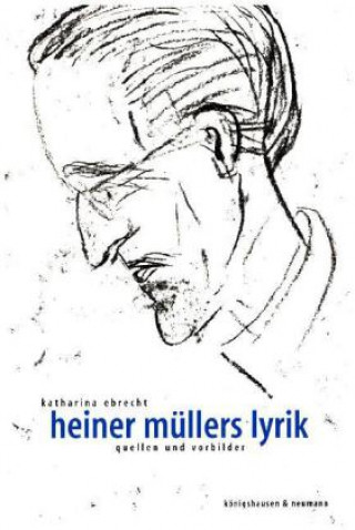 Kniha Heiner Müllers Lyrik Katharina Ebrecht