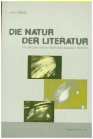 Kniha Die Natur der Literatur Robert Habeck