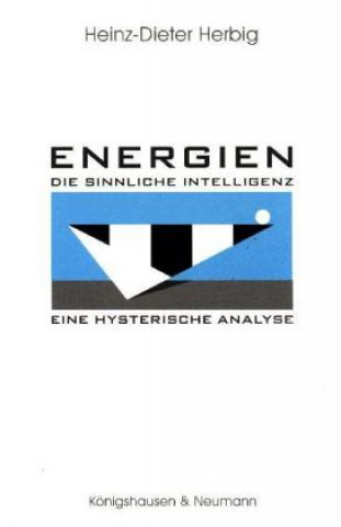 Carte Energien - die sinnliche Intelligenz Heinz D Herbig