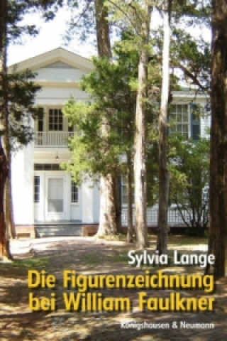 Książka Die Figurenzeichnung bei William Faulkner Sylvia Lange