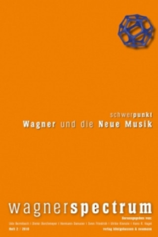 Книга Wagner und die Neue Musik Udo Bermbach