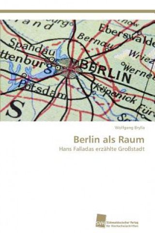 Kniha Berlin als Raum Wolfgang Brylla