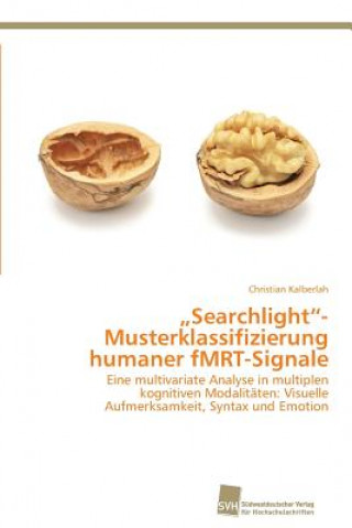 Buch "Searchlight- Musterklassifizierung humaner fMRT-Signale Christian Kalberlah