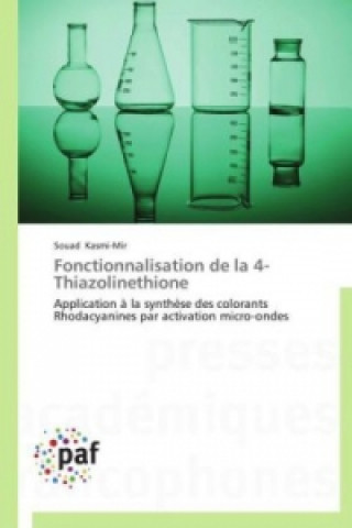 Kniha Fonctionnalisation de la 4- Thiazolinethione Souad Kasmi-Mir