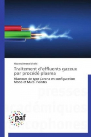 Knjiga Traitement d effluents gazeux par procédé plasma Abderrahmane Mraihi