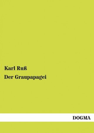Kniha Graupapagei Karl Ruß