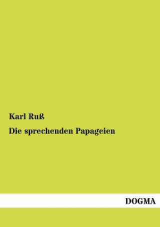 Kniha sprechenden Papageien Karl Ruß