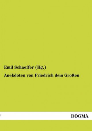 Carte Anekdoten Von Friedrich Dem Grossen Emil Schaeffer
