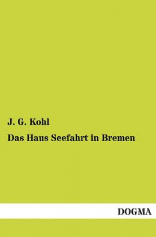 Carte Haus Seefahrt in Bremen J. G. Kohl