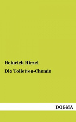 Kniha Toiletten-Chemie Heinrich Hirzel