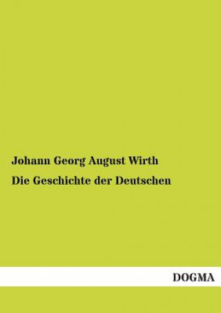 Carte Geschichte Der Deutschen Johann Georg August Wirth