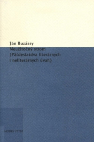 Kniha Neužitočný strom Ján Buzássy
