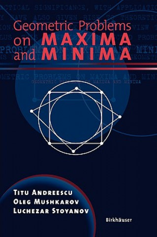 Książka Geometric Problems on Maxima and Minima Titu Andreescu