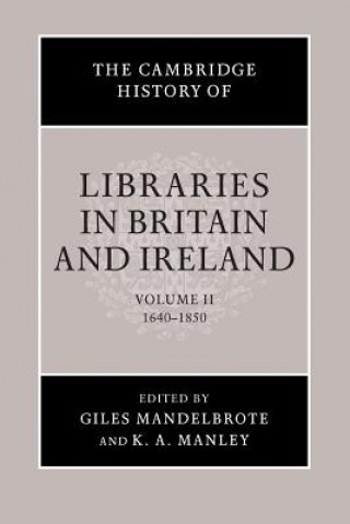 Kniha Cambridge History of Libraries in Britain and Ireland Giles Mandelbrote
