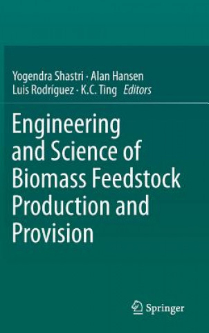 Buch Engineering and Science of Biomass Feedstock Production and Provision Yogendra Shastri