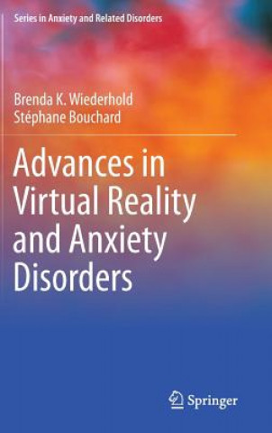 Knjiga Advances in Virtual Reality and Anxiety Disorders Brenda K. Wiederhold