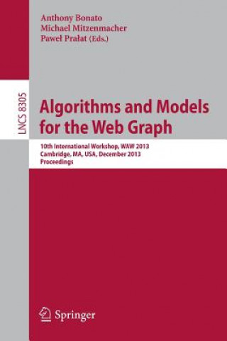 Könyv Algorithms and Models for the Web Graph Anthony Bonato
