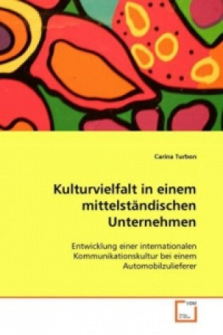 Книга Kulturvielfalt in einem mittelständischen Unternehmen Carina Turbon