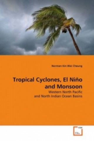 Carte Tropical Cyclones, El Niño and Monsoon Norman Kin Wai Cheung