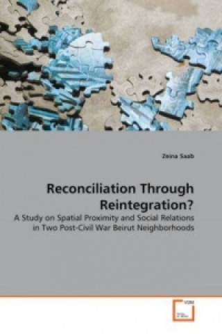 Carte Reconciliation Through Reintegration? Zeina Saab