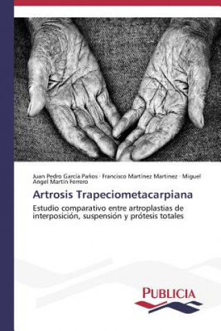 Könyv Artrosis Trapeciometacarpiana Juan Pedro Garcia Pa