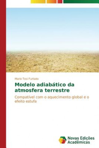 Livre Modelo adiabatico da atmosfera terrestre Mario Tosi Furtado