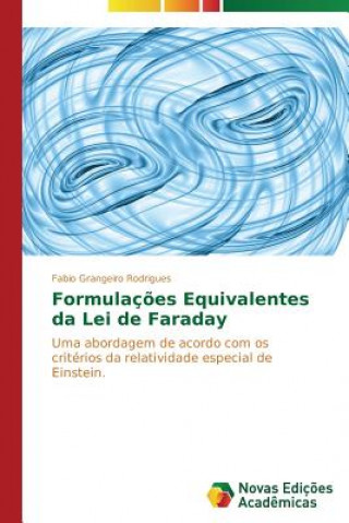 Knjiga Formulacoes Equivalentes da Lei de Faraday Fabio Grangeiro Rodrigues