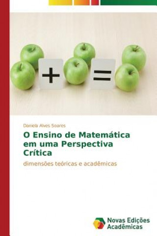 Livre O Ensino de Matematica em uma Perspectiva Critica Daniela Alves Soares