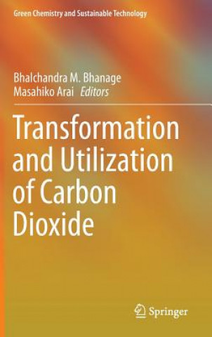 Kniha Transformation and Utilization of Carbon Dioxide Bhalchandra M. Bhanage