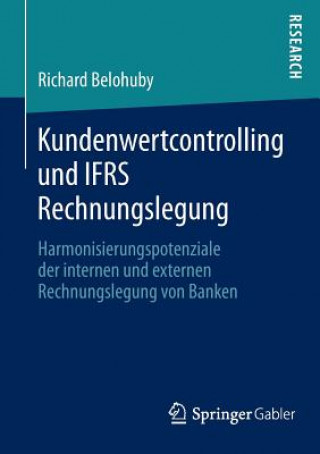 Kniha Kundenwertcontrolling Und Ifrs Rechnungslegung Richard Belohuby