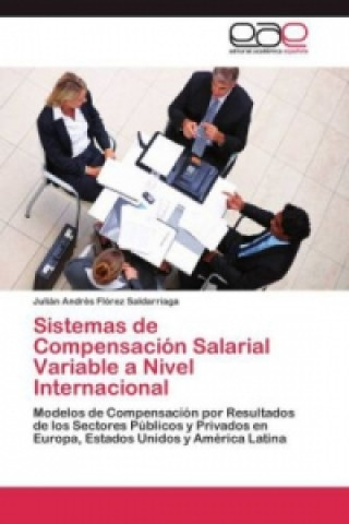 Könyv Sistemas de Compensacion Salarial Variable a Nivel Internacional Julián Andrés Flórez Saldarriaga