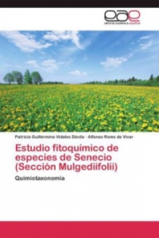 Carte Estudio fitoquimico de especies de Senecio (Seccion Mulgediifolii) Patricia Guillermina Vidales Dávila