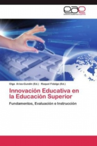 Książka Innovacion Educativa en la Educacion Superior Olga Arias-Gundín