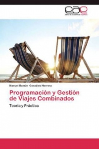 Könyv Programacion y Gestion de Viajes Combinados Manuel Ramón González Herrera