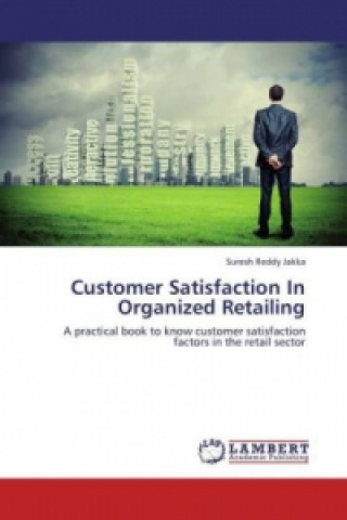 Könyv Customer Satisfaction In Organized Retailing Suresh Reddy Jakka