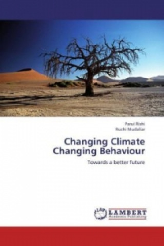 Kniha Changing Climate Changing Behaviour Parul Rishi