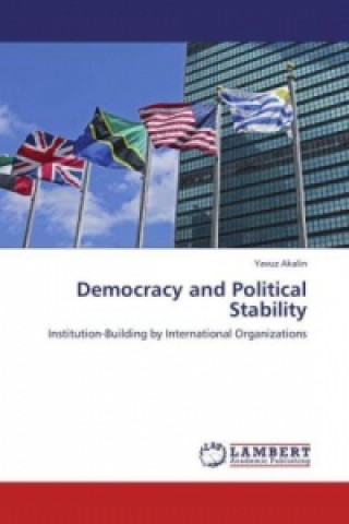 Kniha Democracy and Political Stability Yavuz Akalin