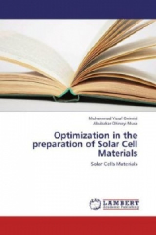 Kniha Optimization in the preparation of Solar Cell Materials Muhammad Yusuf Onimisi