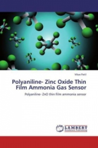 Książka Polyaniline- Zinc Oxide Thin Film Ammonia Gas Sensor Vikas Patil