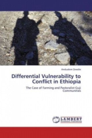 Knjiga Differential Vulnerability to Conflict in Ethiopia Andualem Zewdie