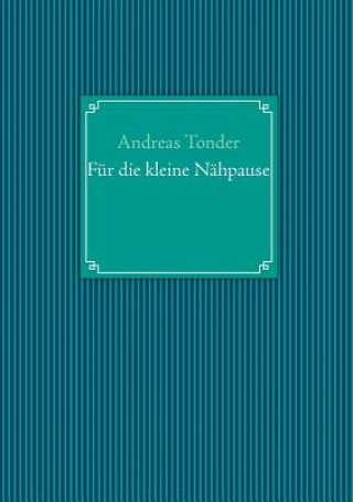 Könyv Fur die kleine Nahpause Andreas Tonder