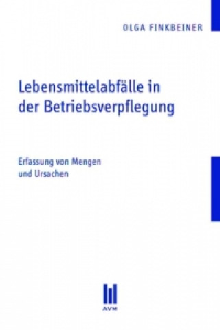 Książka Lebensmittelabfälle in der Betriebsverpflegung Olga Finkbeiner