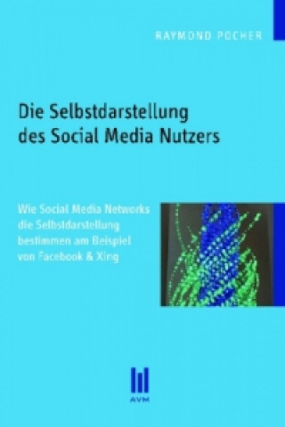 Buch Die Selbstdarstellung des Social Media Nutzers Raymond Pocher