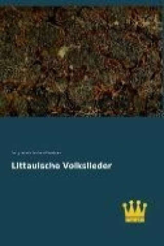 Kniha Littauische Volkslieder Georg Heinrich Ferdinand Nesselmann