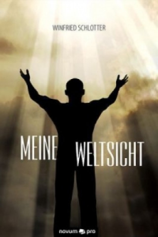 Könyv Meine Weltsicht Winfried Schlotter